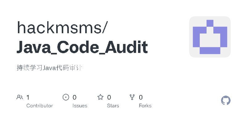 GitHub - hackmsms/Java_Code_Audit: 持续学习Java代码审计