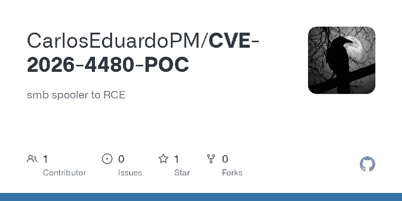 GitHub - CarlosEduardoPM/CVE-2026-4480-POC: smb spooler to RCE