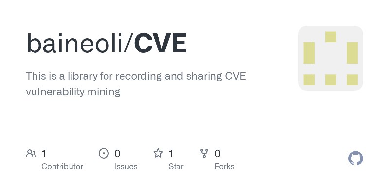 GitHub - baineoli/CVE: This is a library for recording and sharing CVE vulnerability mining