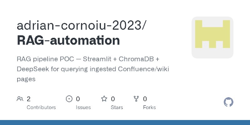 GitHub - adrian-cornoiu-2023/RAG-automation: RAG pipeline POC — Streamlit + ChromaDB + DeepSeek for querying ingested Confluence/wiki…