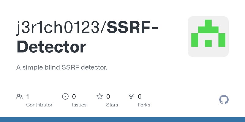 GitHub - j3r1ch0123/SSRF-Detector: A simple blind SSRF detector.