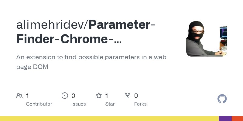 GitHub - alimehridev/Parameter-Finder-Chrome-Extension: An extension to find possible parameters in a web page DOM