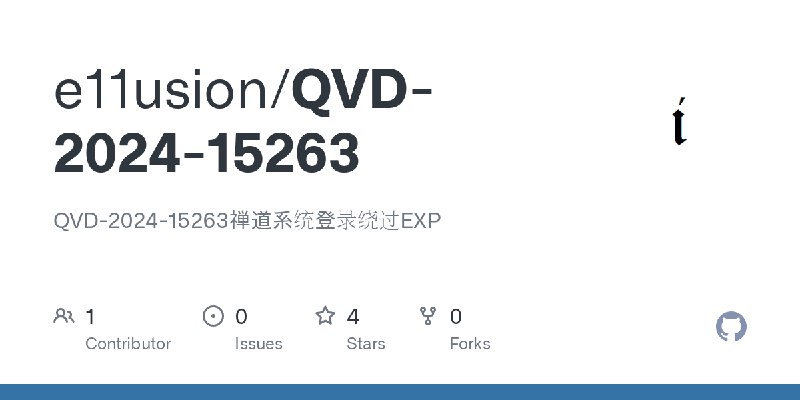GitHub - e11usion/QVD-2024-15263: QVD-2024-15263禅道系统登录绕过EXP