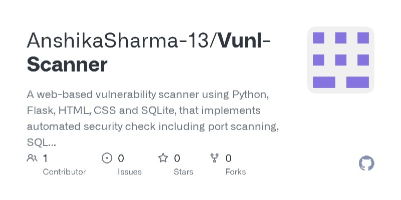 GitHub - AnshikaSharma-13/Vunl-Scanner: A web-based vulnerability scanner using Python, Flask, HTML, CSS and SQLite, that implements…