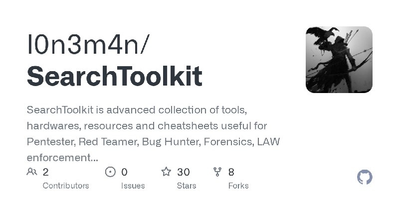 GitHub - l0n3m4n/SearchToolkit: SearchToolkit is advanced collection of tools, hardwares, resources and cheatsheets useful for…