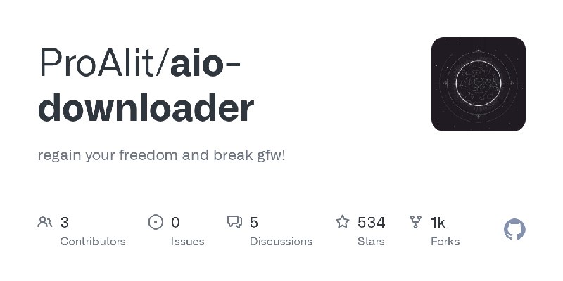 GitHub - ProAlit/aio-downloader: regain your freedom and break gfw!