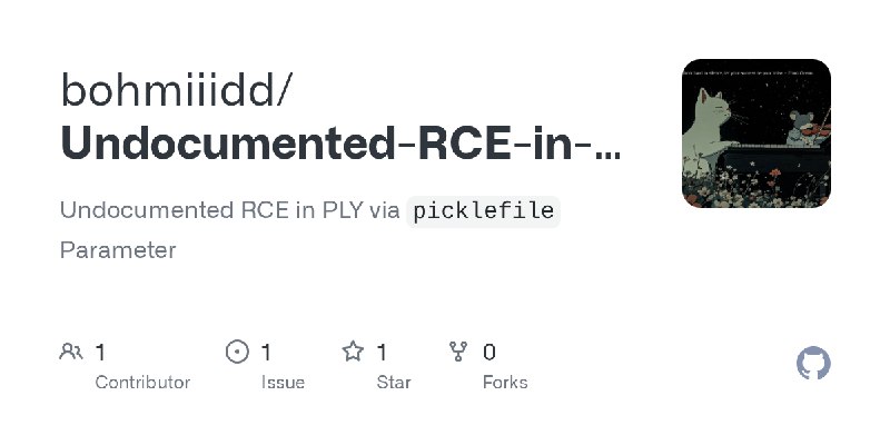 GitHub - bohmiiidd/Undocumented-RCE-in-PLY: Undocumented RCE in PLY via `picklefile` Parameter