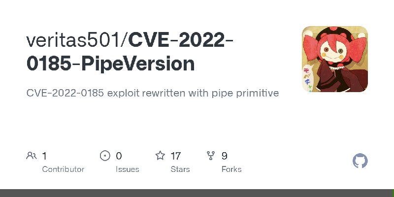 GitHub - veritas501/CVE-2022-0185-PipeVersion: CVE-2022-0185 exploit rewritten with pipe primitive