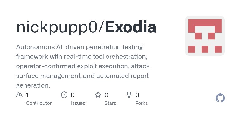 GitHub - nickpupp0/Exodia: Autonomous AI-driven penetration testing framework with real-time tool orchestration, operator-confirmed…