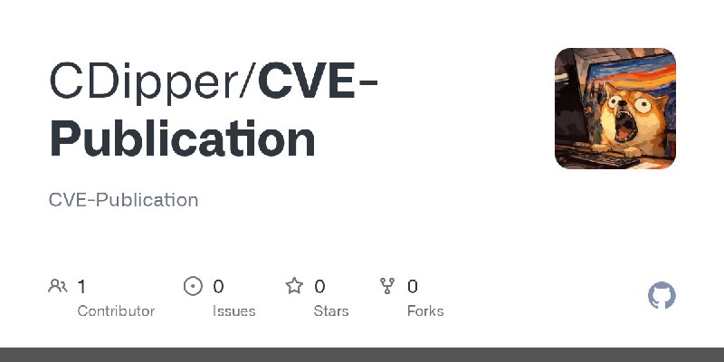 GitHub - CDipper/CVE-Publication: CVE-Publication