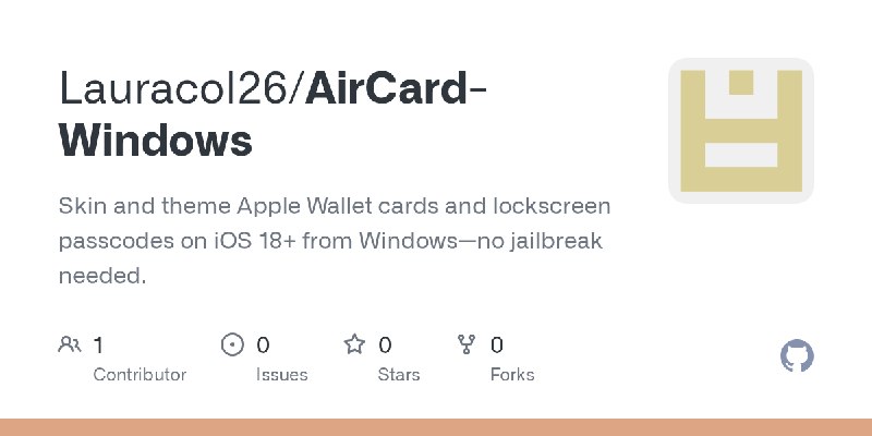 GitHub - Lauracol26/AirCard-Windows: Skin and theme Apple Wallet cards and lockscreen passcodes on iOS 18+ from Windows—no jailbreak…