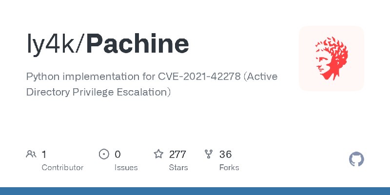 GitHub - ly4k/Pachine: Python implementation for CVE-2021-42278 (Active Directory Privilege Escalation)