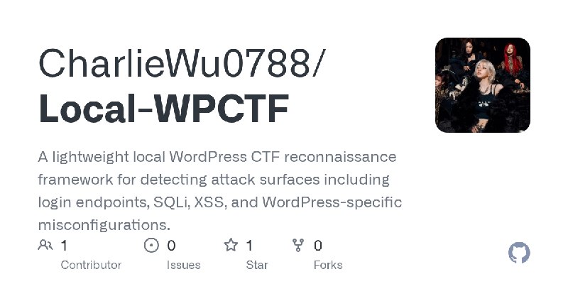 GitHub - CharlieWu0788/Local-WPCTF: A lightweight local WordPress CTF reconnaissance framework for detecting attack surfaces including…