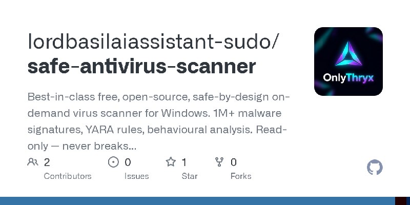 GitHub - lordbasilaiassistant-sudo/safe-antivirus-scanner: Best-in-class free, open-source, safe-by-design on-demand virus scanner…