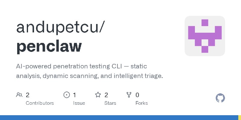 GitHub - andupetcu/penclaw: AI-powered penetration testing CLI — static analysis, dynamic scanning, and intelligent triage.