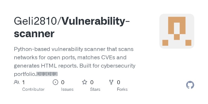 GitHub - Geli2810/Vulnerability-scanner: Python-based vulnerability scanner that scans networks for open ports, matches CVEs and…