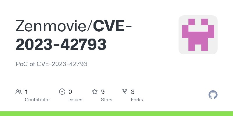 GitHub - Zenmovie/CVE-2023-42793: PoC of CVE-2023-42793