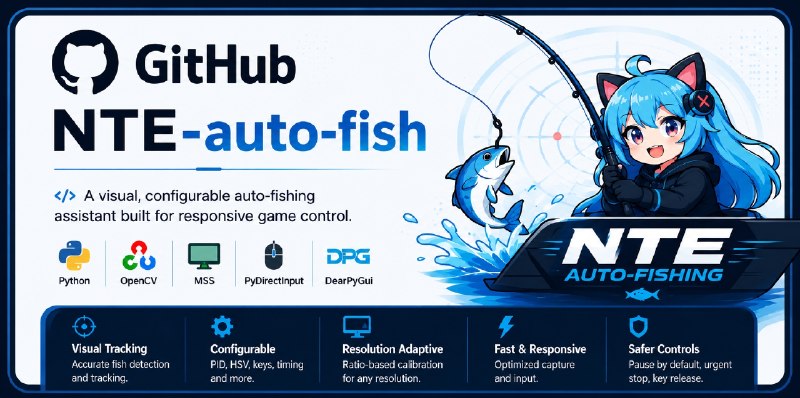 GitHub - Chizukuo/NTE-auto-fish: High-Performance Automated Fishing Solution for NTE Based on Python, OpenCV, MSS, and Dear PyGui