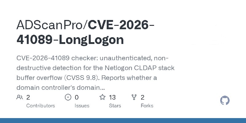 GitHub - ADScanPro/CVE-2026-41089-LongLogon: CVE-2026-41089 checker: unauthenticated, non-destructive detection for the Netlogon…