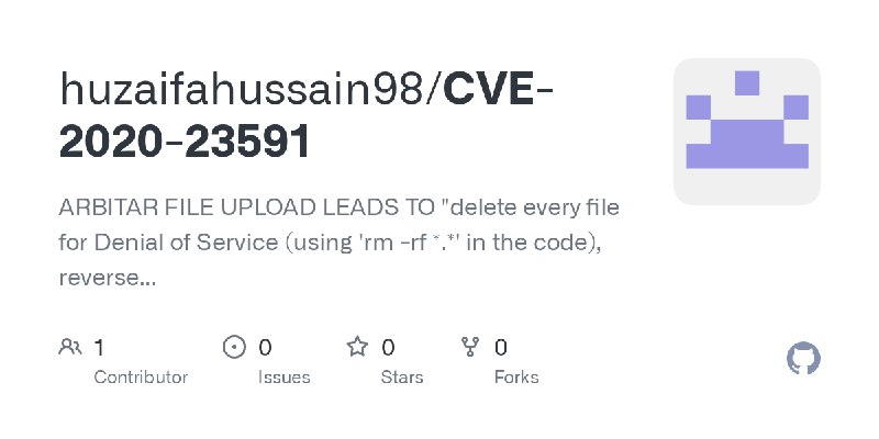GitHub - huzaifahussain98/CVE-2020-23591: ARBITAR FILE UPLOAD LEADS TO 