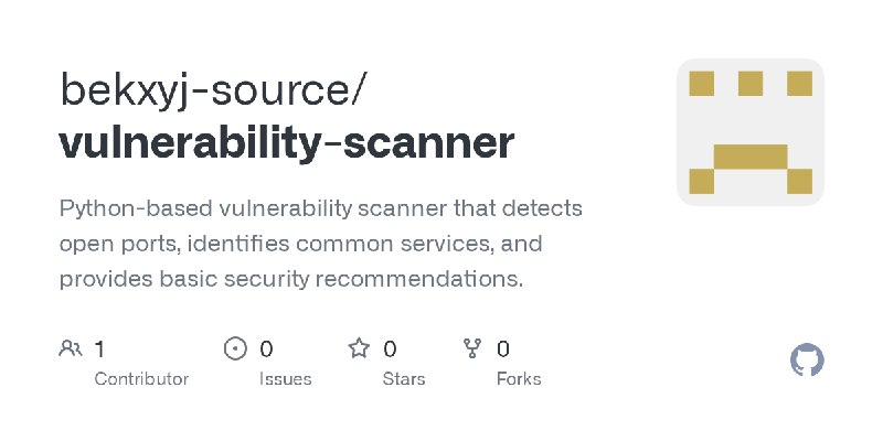 GitHub - bekxyj-source/vulnerability-scanner: Python-based vulnerability scanner that detects open ports, identifies common services…