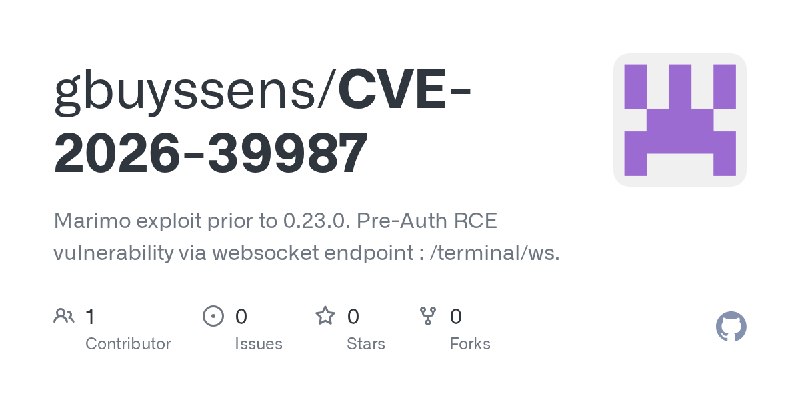 GitHub - gbuyssens/CVE-2026-39987: Marimo exploit prior to 0.23.0. Pre-Auth RCE vulnerability via websocket endpoint : /terminal/ws.