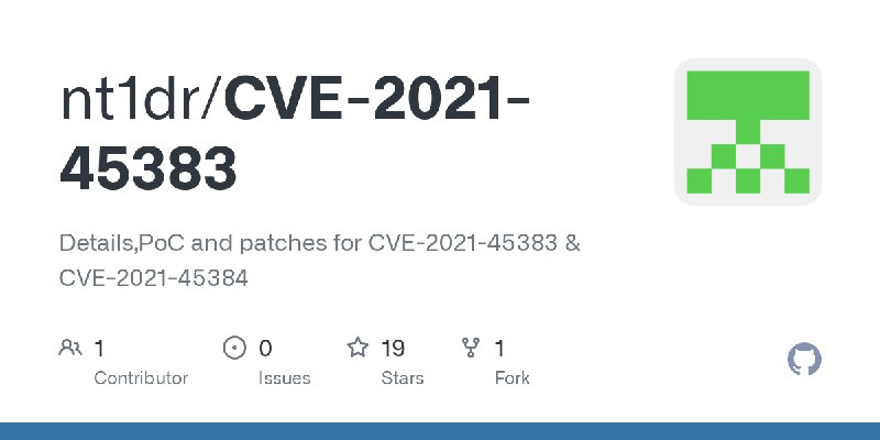 GitHub - nt1dr/CVE-2021-45383: Details,PoC and patches for CVE-2021-45383 & CVE-2021-45384