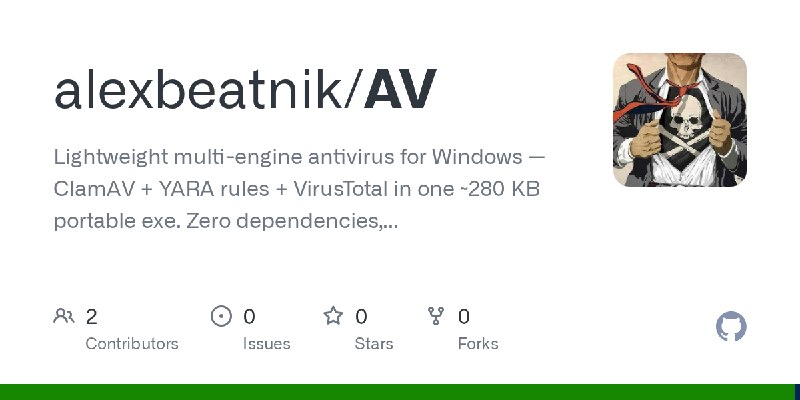 GitHub - alexbeatnik/AV: Lightweight multi-engine antivirus for Windows — ClamAV + YARA rules + VirusTotal in one ~280 KB portable…