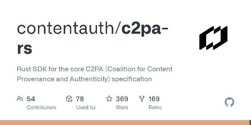 GitHub - contentauth/c2pa-rs: Rust SDK for the core C2PA (Coalition for Content Provenance and Authenticity) specification