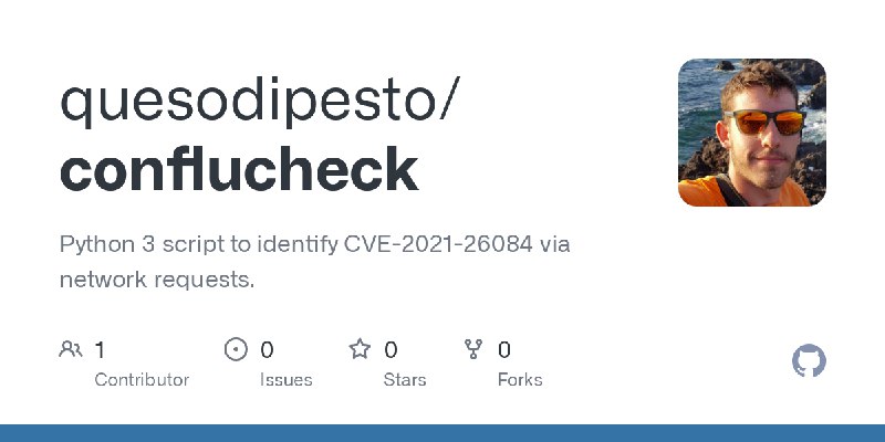 GitHub - quesodipesto/conflucheck: Python 3 script to identify CVE-2021-26084 via network requests.