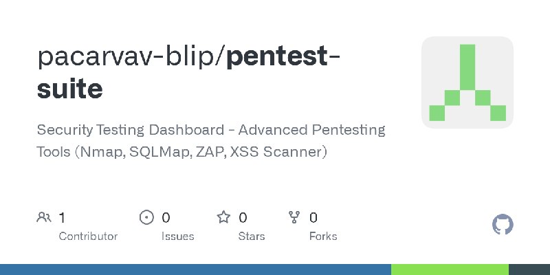 GitHub - pacarvav-blip/pentest-suite: Security Testing Dashboard - Advanced Pentesting Tools (Nmap, SQLMap, ZAP, XSS Scanner)