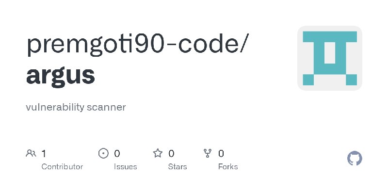 GitHub - premgoti90-code/argus: vulnerability scanner