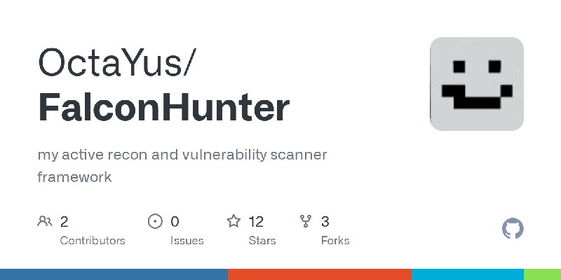 GitHub - OctaYus/FalconHunter: my active recon and vulnerability scanner framework