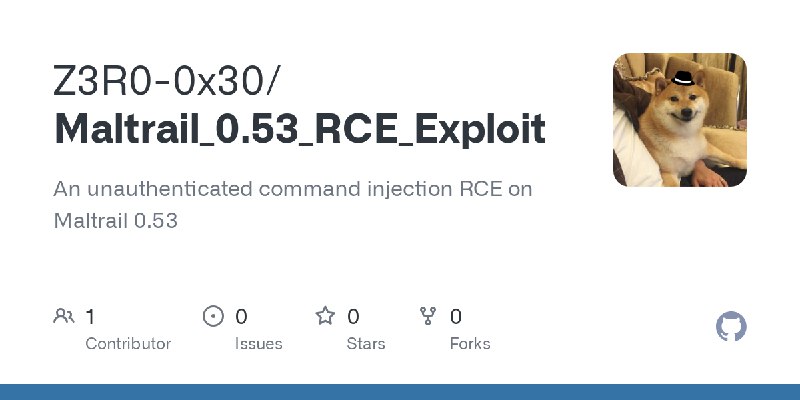 GitHub - Z3R0-0x30/Maltrail_0.53_RCE_Exploit: An unauthenticated command injection RCE on Maltrail 0.53