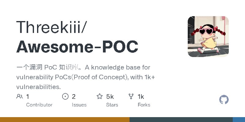 GitHub - Threekiii/Awesome-POC: 一个漏洞 PoC 知识库。A knowledge base for vulnerability PoCs(Proof of Concept),  with 1k+ vulnerabilities.
