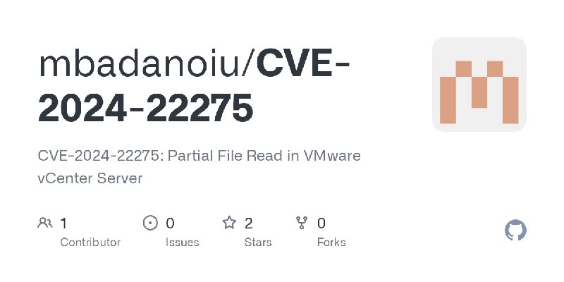 GitHub - mbadanoiu/CVE-2024-22275: CVE-2024-22275: Partial File Read in VMware vCenter Server