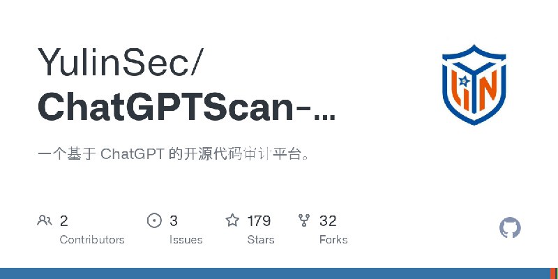 GitHub - YulinSec/ChatGPTScan-SAST: 一个基于 ChatGPT 的开源代码审计平台。