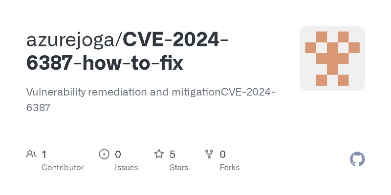 GitHub - azurejoga/CVE-2024-6387-how-to-fix: Vulnerability remediation and mitigationCVE-2024-6387