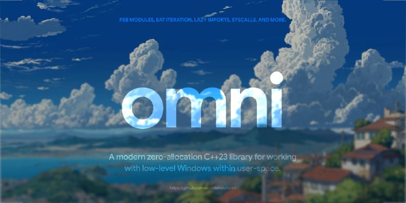 GitHub - annihilatorq/omni: A modern, mostly zero-allocation C++23 library for working with low-level Windows within user-space.…