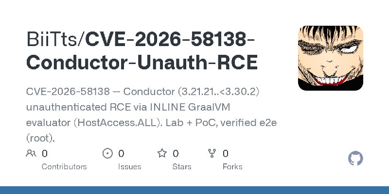 GitHub - BiiTts/CVE-2026-58138-Conductor-Unauth-RCE: CVE-2026-58138 — Conductor (3.21.21..<3.30.2) unauthenticated RCE via INLINE…