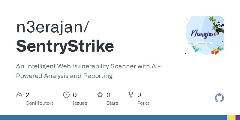 GitHub - n3erajan/SentryStrike: An Intelligent Web Vulnerability Scanner with AI-Powered Analysis and Reporting