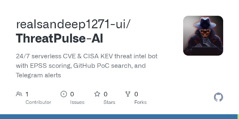 GitHub - realsandeep1271-ui/ThreatPulse-AI: 24/7 serverless CVE & CISA KEV threat intel bot with EPSS scoring, GitHub PoC search…