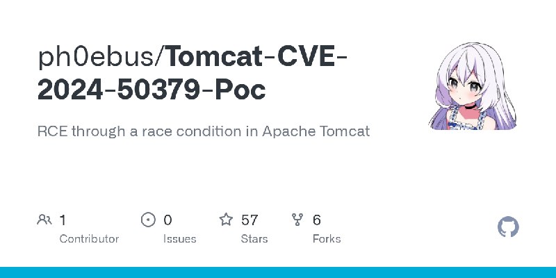 GitHub - ph0ebus/Tomcat-CVE-2024-50379-Poc: RCE through a race condition in Apache Tomcat