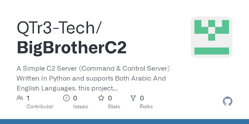 GitHub - QTr3-Tech/BigBrotherC2: A Simple C2 Server (Command & Control Server) Written In Python  and supports Both Arabic And…