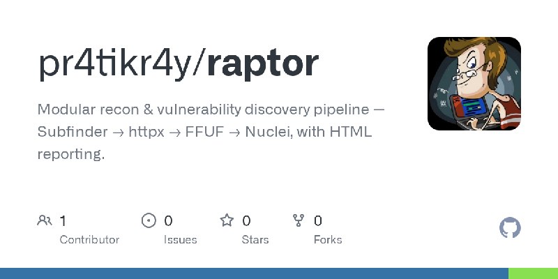 GitHub - pr4tikr4y/raptor: Modular recon & vulnerability discovery pipeline — Subfinder → httpx → FFUF → Nuclei, with HTML reporting.
