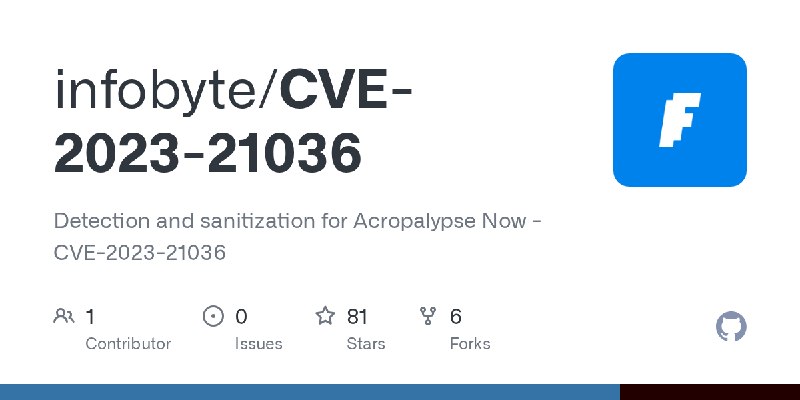 GitHub - infobyte/CVE-2023-21036: Detection and sanitization for Acropalypse Now - CVE-2023-21036
