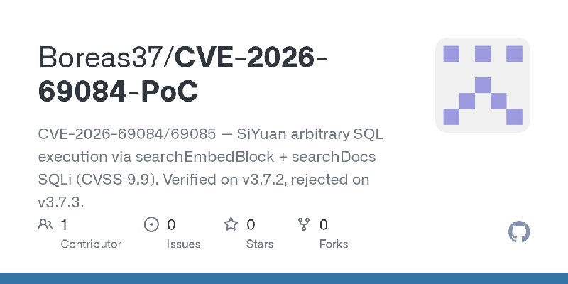 GitHub - Boreas37/CVE-2026-69084-PoC: CVE-2026-69084/69085 — SiYuan arbitrary SQL execution via searchEmbedBlock + searchDocs SQLi…