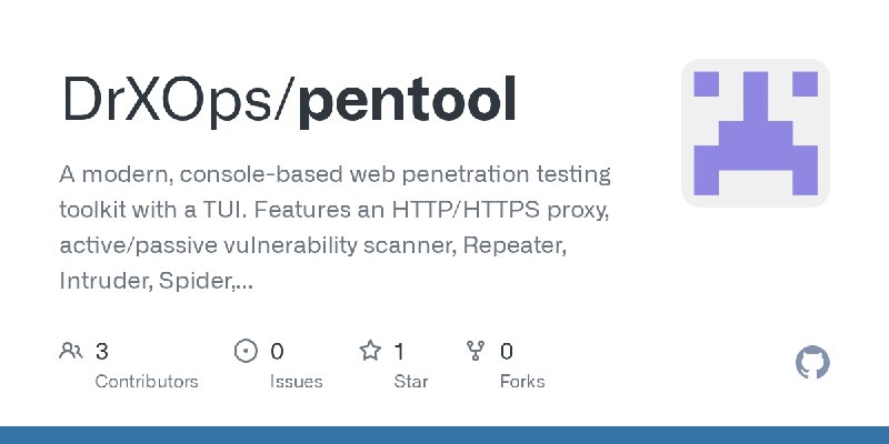 GitHub - DrXOps/pentool: A modern, console-based web penetration testing toolkit with a TUI. Features an HTTP/HTTPS proxy, active/passive…