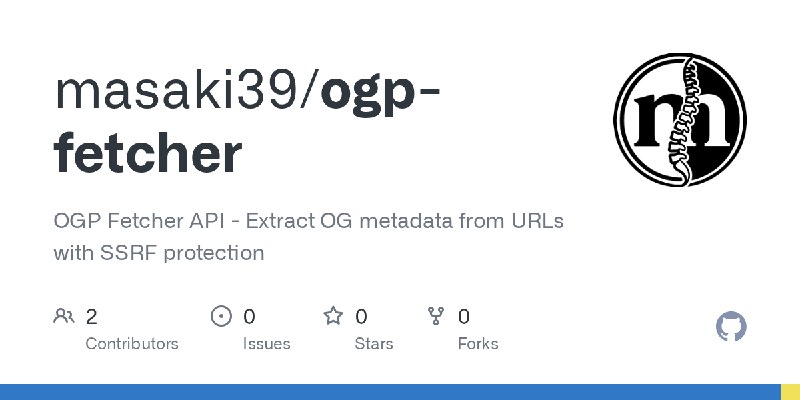 GitHub - masaki39/ogp-fetcher: OGP Fetcher API - Extract OG metadata from URLs with SSRF protection