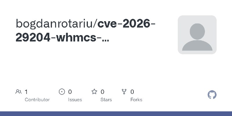 GitHub - bogdanrotariu/cve-2026-29204-whmcs-clientarea-addonid